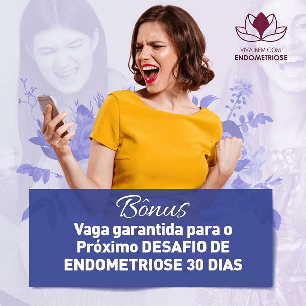 Desafio de Endometriose 30 Dias