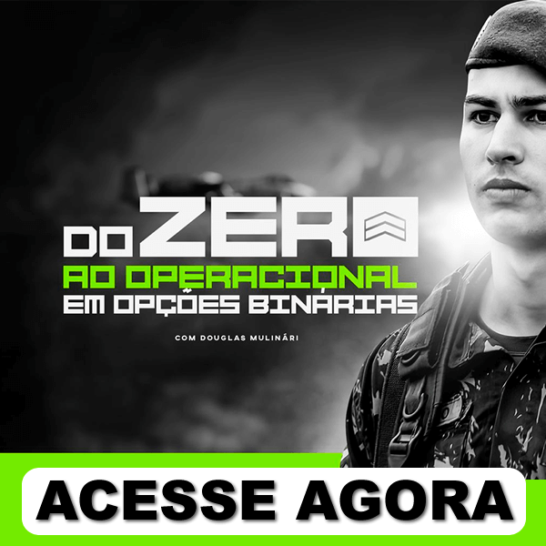 DO ZERO AO OPERACIONAL EM OPÇÕES BINÁRIAS DOUGLAS MULINARI DO ZERO AO OPERACIONAL EM OPÇÕES BINÁRIAS DOUGLAS MULINARI