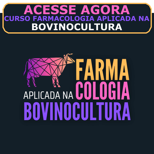 Farmacologia Aplicada na Bovinocultura
