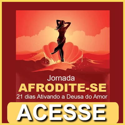 Desafio Afrodite se 21 Dias Ativando Deusa do Amor Desafio Afrodite se 21 Dias Ativando Deusa do Amor