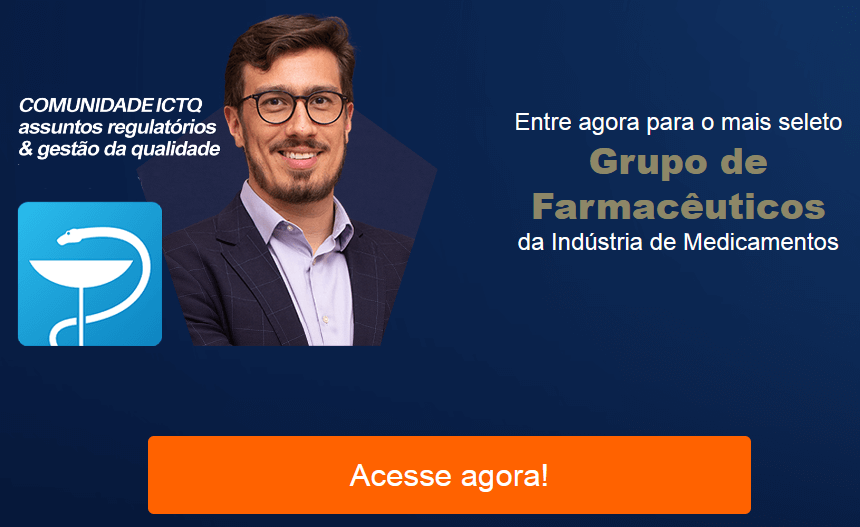 Comunidade ICTQ de Assuntos Regulatórios e Gestão da Qualidade Comunidade ICTQ de Assuntos Regulatórios e Gestão da Qualidade