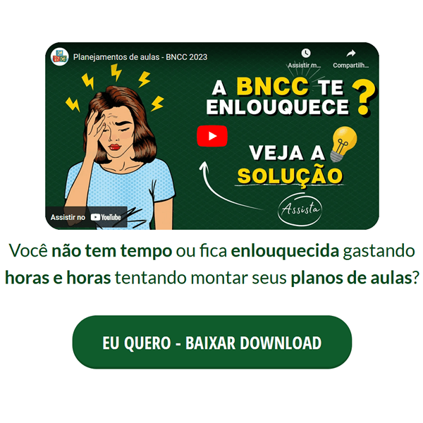 Planejamentos de Aulas BNCC Berçário Educação Infantil Ensino Fundamental