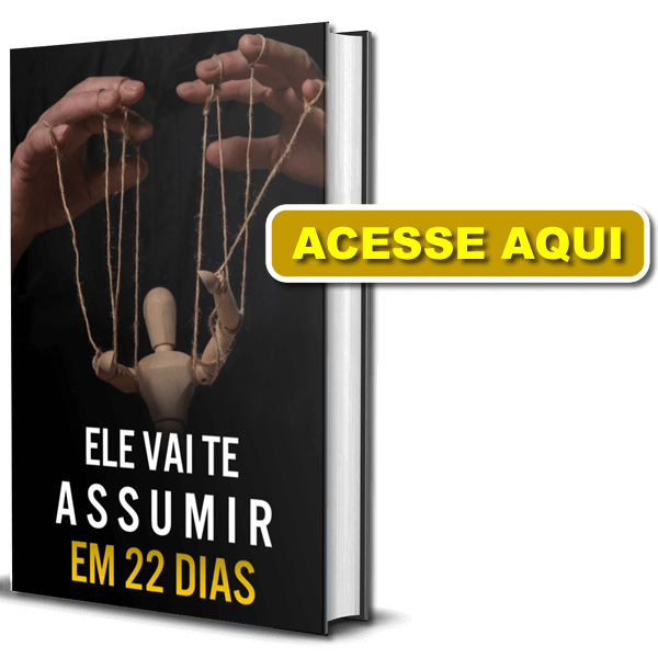 ele vai te assumir em 22 dias